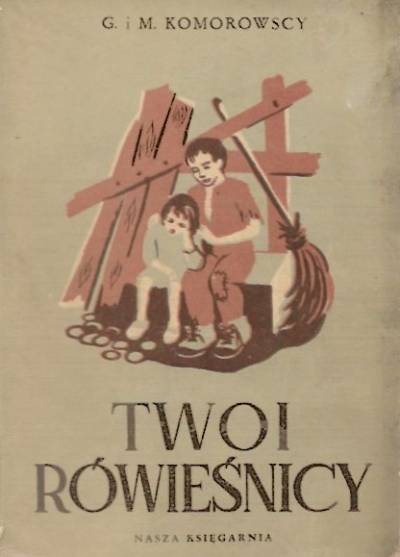 Gleb i Mikołaj Komorowscy - Twoi rówieśnicy (1951)