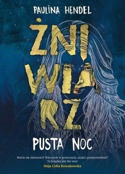 Paulina Hendel - Żniwiarz. Pusta noc