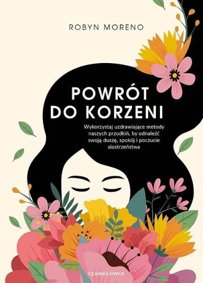 Robyn Moreno - Powrót do korzeni