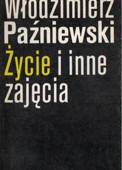 Włodzimierz Paźniewski - Życie i inne zajęcia
