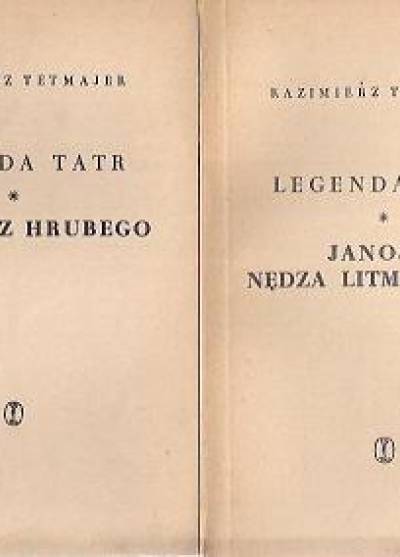 Kazimierz Przerwa Tetmajer - Legenda Tatr (Maryna z Hrubego - Janosik Nędza Litmanowski )