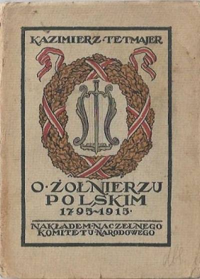 Kazimierz Tetmajer - O żołnierzu polskim (wyd. 1915)
