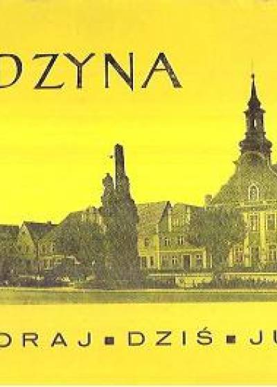 Lech Zimowski - Rydzyna. Wczoraj - dziś - jutro