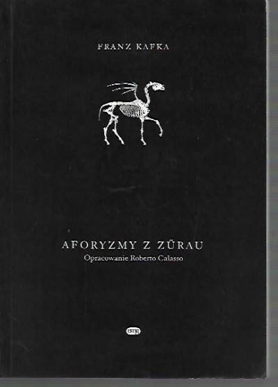 Franz Kafka - Aforyzmy z Zurau