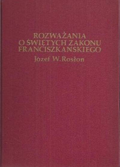 Józef W.Rosłon OFMConv. - Rozważania o świętych zakonu franciszkańskiego na podstawie mszału serafickiego