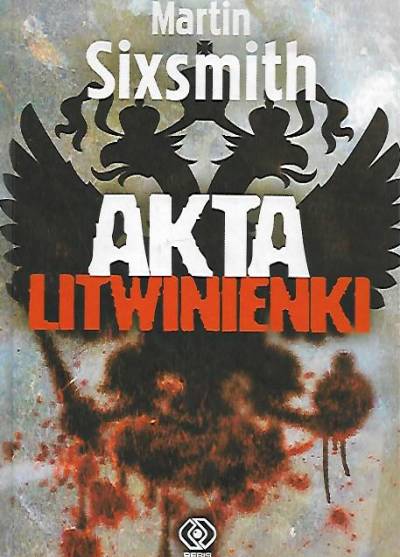 MArtin Sixsmith - Akta Litwinienki