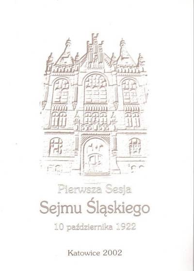 Pierwsza sesja Sejmu Śląskiego 10 paździenika 1922