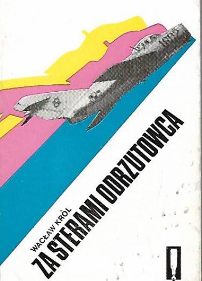 Wacław Król - Za sterami odrzutowca