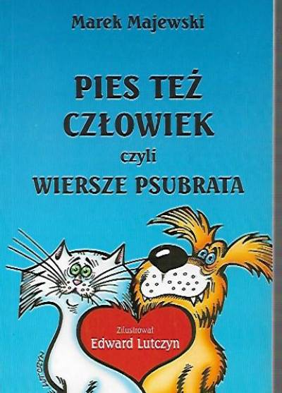 Marek Majewski - Pies też człowiek czyli wiersze psubrata