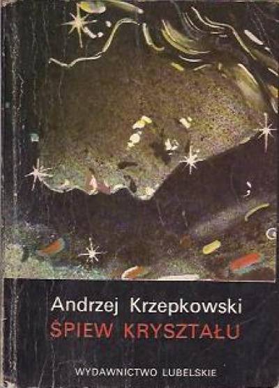 Andrzej Krzepkowski - Śpiew kryształu