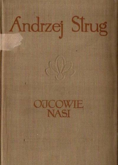 Andrzej Strug - Ojcowie nasi. Nowele