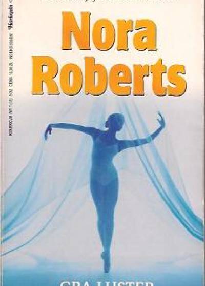 Nora Roberts - Gra luster