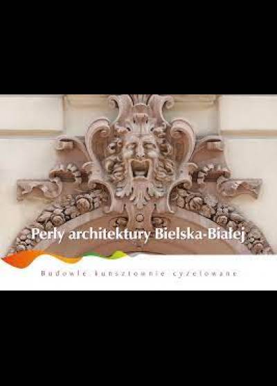 album - Perły architektury Bielska-Białej. Budowle kunsztownie cyzelowane