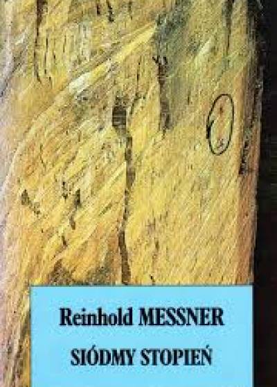 Reinhold Messner - Siódmy stopień