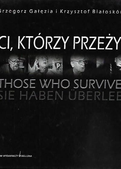 opr. Gałęzia, Białoskórski - Ci, którzy przeżyli / Those who survived / Sie haben uberlebt