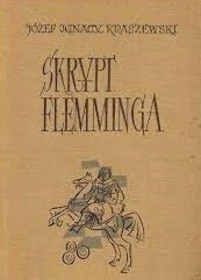 Józef Ignacy Kraszewski - Skrypt Flemminga