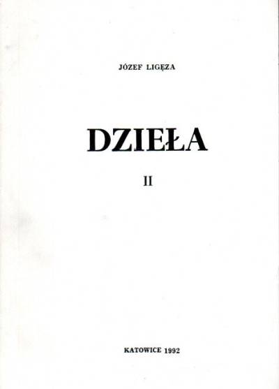 Józef Ligęza - Dzieł tom II: Ludowa literatura górnicza - Śladami tradycji. Studia nad folklorem górniczym - Podania górnicze z Górnego Śląska