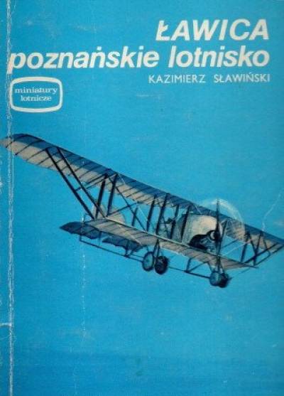 Kazimierz Sławiński - Ławica - poznańskie lotnisko