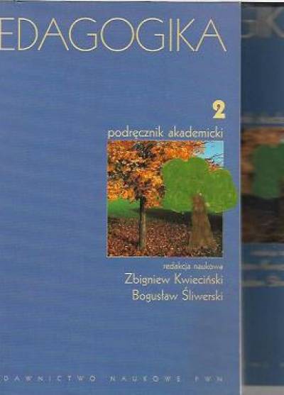 red. Kwieciński, Śliwerski - Pedagogika. Podręcznik akademicki (kpl. t. I-II)