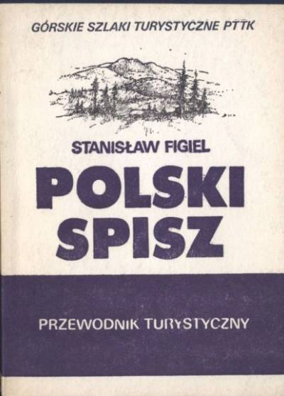Stanisław Figiel - Polski Spisz. Przewodnik turystyczny