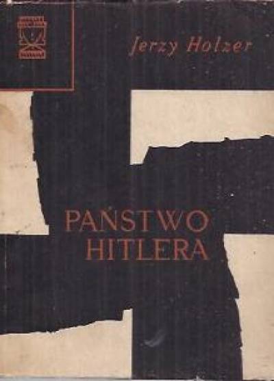 Jerzy Holzer - Państwo Hitlera