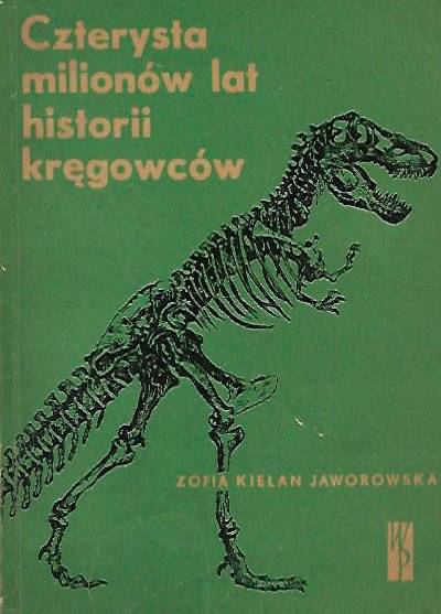 Zofia Kielan Jaworowska - Czterysta milionów lat historii kręgowców