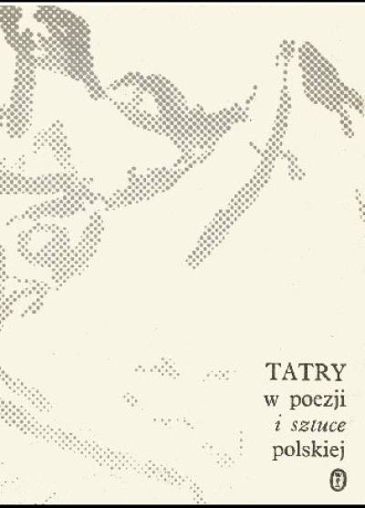opr. M. Jagiełło - Tatry w poezji i sztuce polskiej
