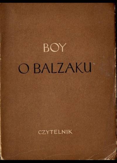 Tadeusz Boy Żeleński - Boy o Balzaku