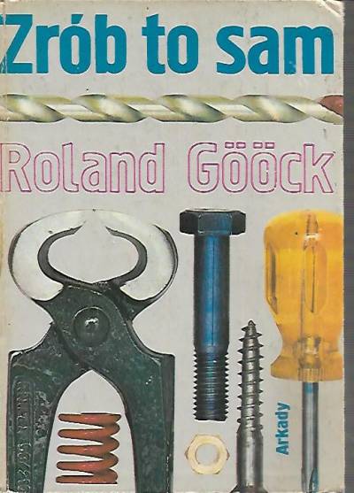 Roland Goock - Zrób to sam