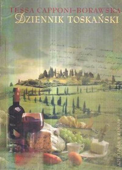 Tessa Capponi-Borawska - Dziennik toskański
