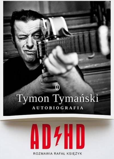 Tymon Tymański w rozmowie z RAfałem Księżykiem - AD/HD. Autobiografia