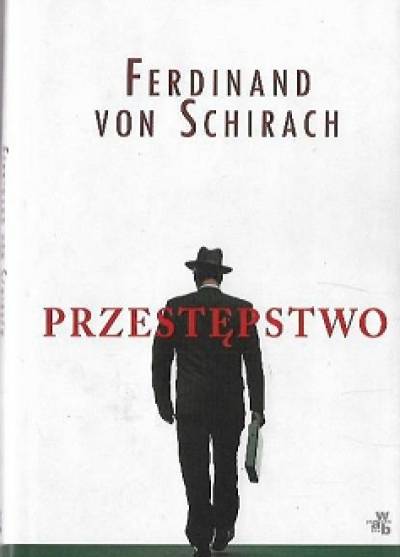Ferdinand von Schirach - Przestępstwo