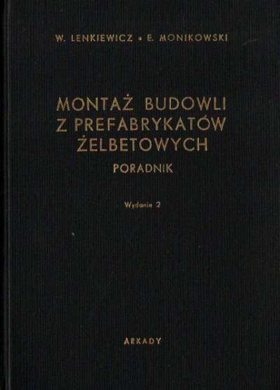 Lenkiewicz, Monikowski - Montaż budowli z prefabrykatów żelbetowych. Poradnik