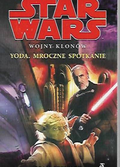 Sean Stewart - Wojny klonów: Yoda. Mroczne spotkanie  (Star Wars)