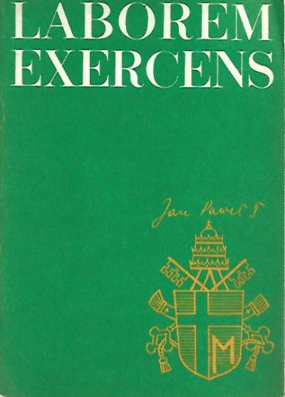 Jan Paweł II - Encyklika Laborem Exercens (o pracy ludzkiej)
