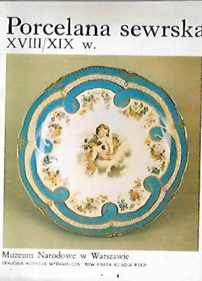 H. Chojnacka - Porcelana sewrska XVIII/XIX w.
