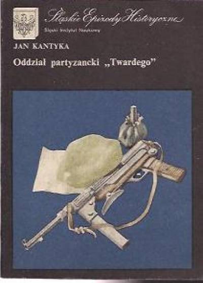 Jan Kantyka - Oddział partyzancki Twardego
