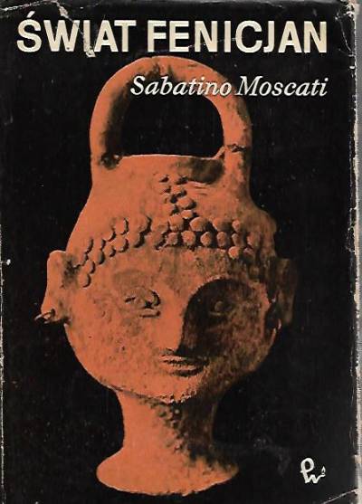 Sabatino Moscati - Świat Fenicjan