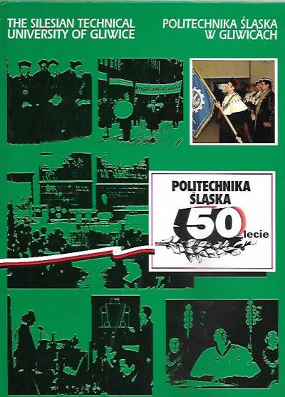 album okolicznościowy - Politechnika Śląska - 50-lecie