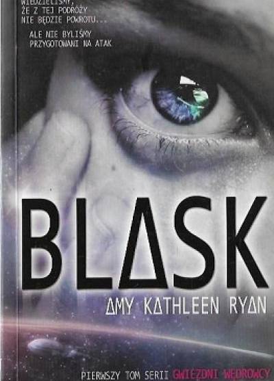 Amy Kathleen Ryan - Blask
