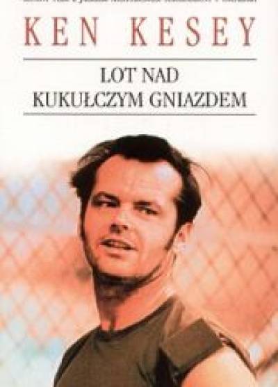 Ken Kesey - Lot nad kukułczym gniazdem