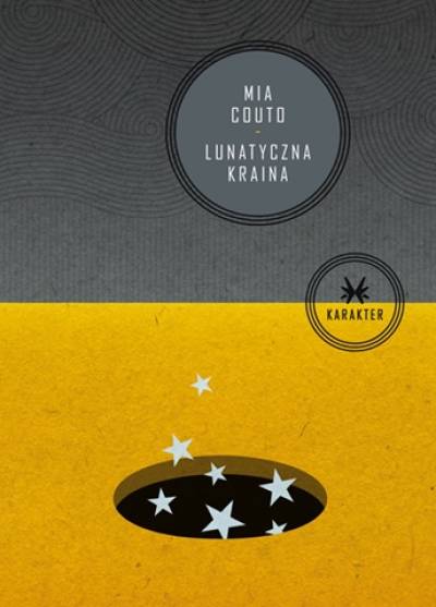 Mia Couto - Lunatyczna kraina