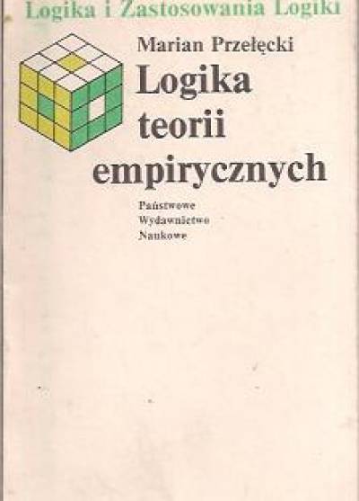 MArian Przełęcki - Logika teorii empirycznych