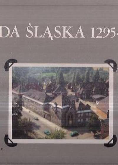 album fotograficzny - Ruda Śląska (1295-1995)