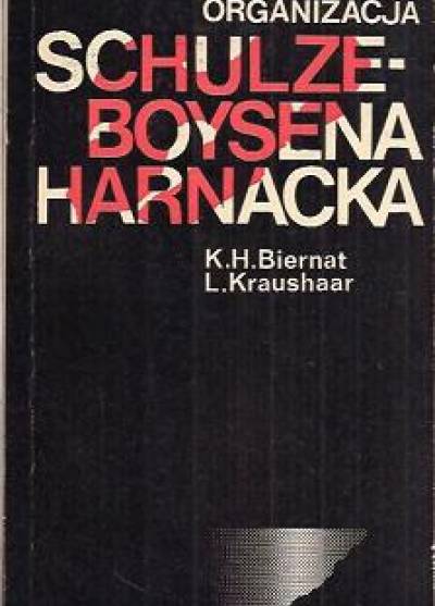 K.H. Biernat, L.Kraushaar - Organizacja Schulze-Boysena/Harnacka w walce antyfaszystowskiej