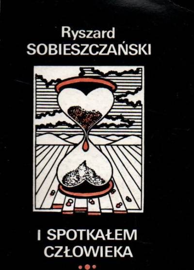 Ryszard Sobieszczański - I spotkałem człowieka