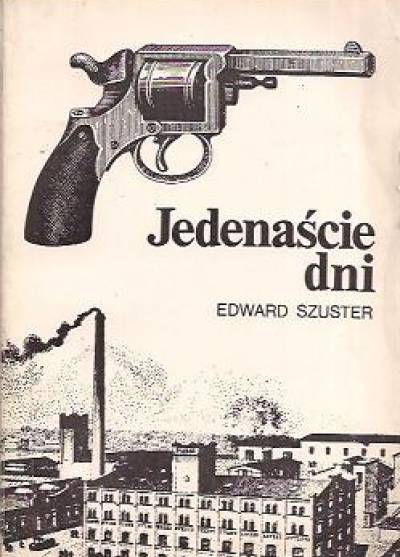 Edward Szuster - Jedenaście dni