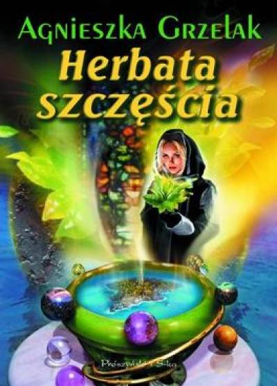 Agnieszka Grzelak - Herbata szczęścia