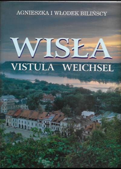A. i W. Bilińscy - Wisła (album fot.)