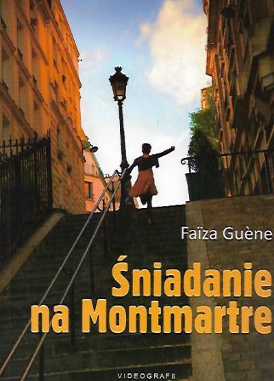 Faiza Guene - Śniadanie na Montmartre